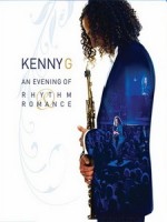 肯尼吉(Kenny G) - An Evening Of Rhythm & Romance 音樂會