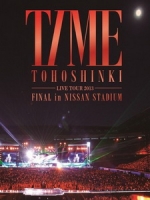 東方神起 - Live Tour 2013  ~TIME~ Final in Nissan Stadium 演唱會