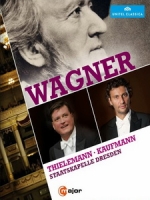 考夫曼 & 提勒曼(Jonas Kaufmann & Christian Thielemann) - Wagner 音樂會