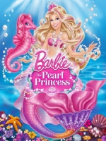 [英] 芭比 - 珍珠公主 (Barbie - The Pearl Princess) (2014)