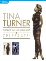 蒂娜透納(Tina Turner) - One Last Time Live in Concert / Celebrate! 演唱會