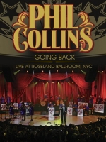菲爾柯林斯(Phil Collins) - Going Back Live At Roseland Ballroom, NYC 演唱會