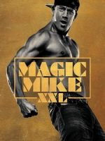 [英] 舞力麥克 - 尺度極限 XXL (Magic Mike XXL) (2015)[台版]