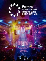 Perfume - Anniversary 10days 2015 PPPPPPPPPP「LIVE 3:5:6:9」 演唱會 [Disc 2/2]