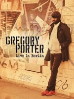 葛雷哥萊波特(Gregory Porter) - Live in Berlin 演唱會