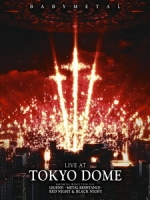 BABYMETAL - Live At Tokyo Dome 演唱會 [Disc 1/2]