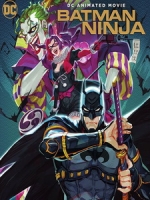 [英] 忍者蝙蝠俠 (Batman Ninja) (2018)[台版字幕]