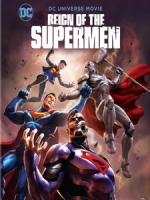 [英] 超人王朝 (Reign of the Supermen) (2019)