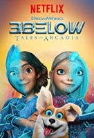 [英] 天外三俠-幽林傳說 第二部 (3Below Tales of Arcadia Part 2)(2019) [台版字幕]