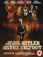 [英] 殺死希特勒與大腳怪的人 (The Man Who Killed Hitler and Then The Bigfoot) (2018)[台版字幕]