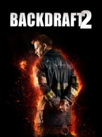 [英] 浴火赤子情 2 (Backdraft 2) (2019)[台版字幕]