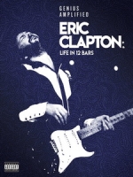 [英] 艾瑞克克萊普頓 - 藍調天堂路 (Eric Clapton - Life in 12 Bars) (2017)[台版字幕]