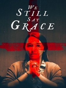 [英] 魔鬼的恩典 (We Still Say Grace) (2020)[台版字幕]