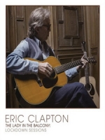 艾力·克萊普頓(Eric Clapton) - The Lady In The Balcony : Lockdown Sessions 演唱現場