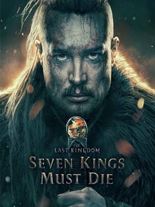 [英] 七王喪鐘 (The Last Kingdom - Seven Kings Must Die) (2023)[台版字幕]