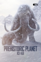 [英] 史前星球：冰川時代 第三季 / Prehistoric Planet: Ice Age (2025)
